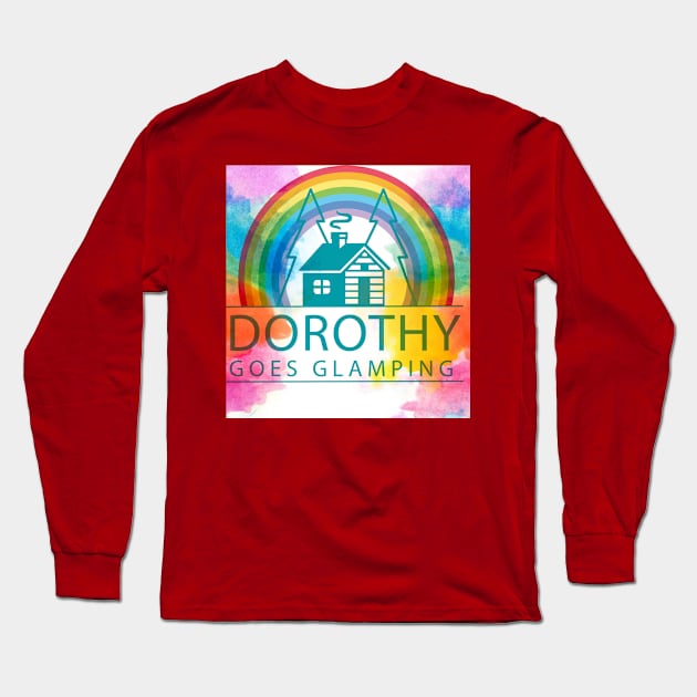 Dorothy Goes Glamping Long Sleeve T-Shirt by DorothyGoesGlamping